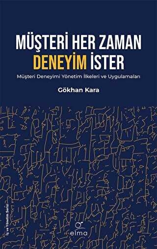 Müşteri Her Zaman Deneyim İster