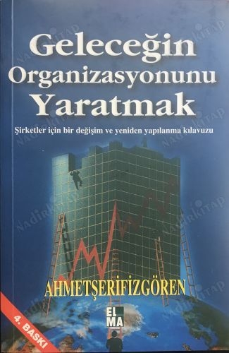 Geleceğin Organizasyonunu Yaratmak