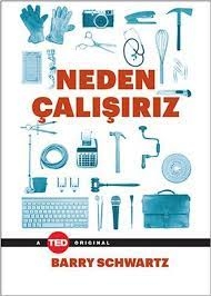 Neden Çalışırız?