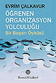 ÖĞRENEN ORGANİZASYON YOLCULUĞU