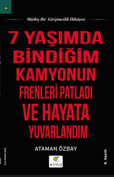 7 Yaşında Bindiğim Kamyonun Frenleri Patladı Ve Hayata Yuvarlandım