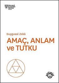 Amaç,Anlam ve Tutku